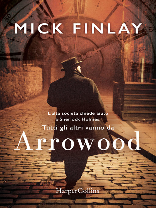 Title details for Arrowood (Versione italiana) by Mick Finlay - Available